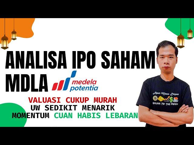 ANALISA IPO SAHAM MDLA PT MEDELA POTENTIA BERGERAK DI SEKTOR KESEHATAN VALUASI CUKUP MURAH