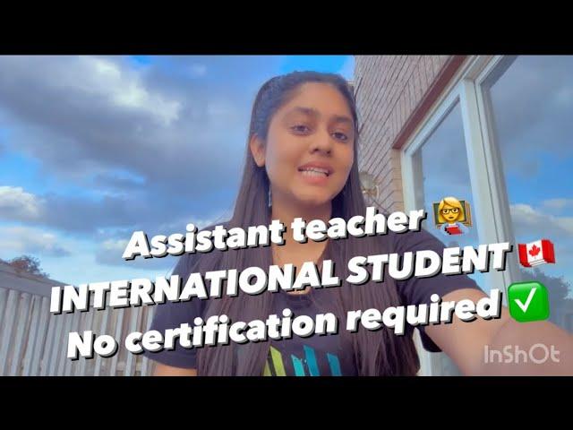 International student| Assistant teacher Job| No certification required 