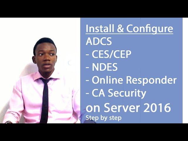 *NEW* Install & Configure CES/CEP/Online Responder  on Server 2016 (Part 2)