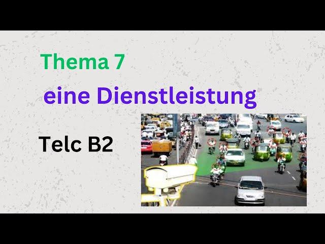 Thema 7, eine Dienstleistung, Telc B2, #germanlevelb2 ,#mündliche_prüfung , #lernen