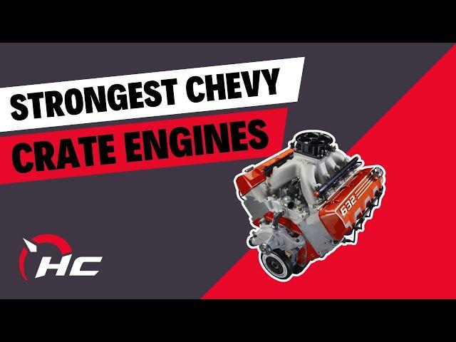 Strongest Chevy Crate Engines! A Perfect Choice For A Tired Car That Needs More Power