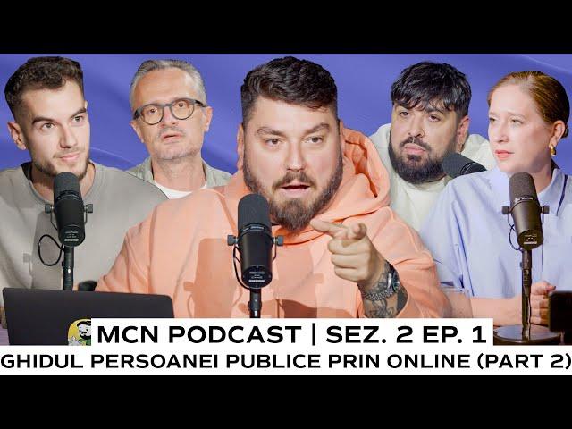 M.C.N. Podcast  | Sez. 2, Ep. 1 – Ghidul persoanei publice prin online - Part. 2