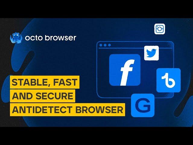 Octo Browser | Stable, Fast & secure antidetect browser