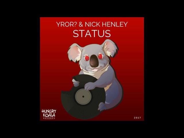 YROR?  & Nick Henley - Status (Original Mix)