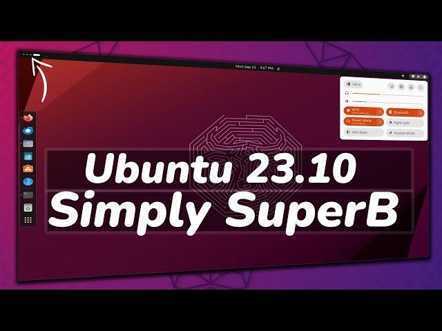 UBUNTU 23.10 (Mantic Minotaur) - Simply SuperB !!