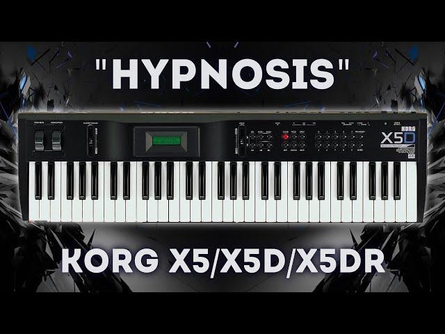 Korg X5/X5D/X5DR - "Hypnosis" Soundset