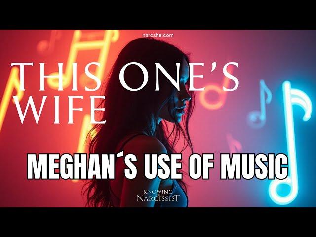 Meghan´s Use of Music (Meghan Markle)