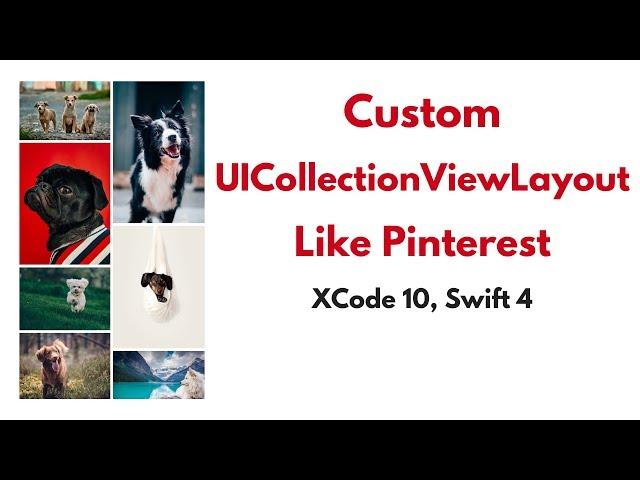 UICollectionView Tutorial: Custom UICollectionView Layout like Pinterest