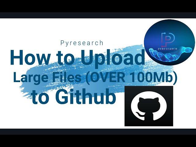 How to Upload Large Files (OVER 100Mb) to Github