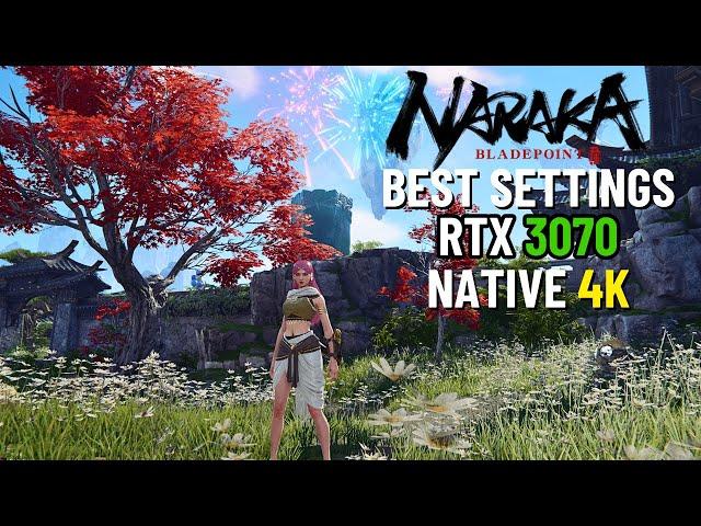 NARAKA: BLADEPOINT Benchmark | RTX 3070  Best Graphics Settings Guide | Native 4K [60FPS]