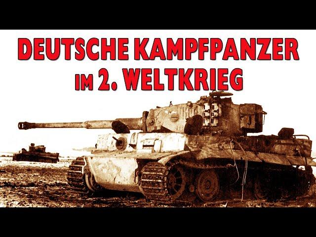 Deutsche Kampfpanzer im 2. Weltkrieg [Originalaufnahmen | Komplette WW2-Dokumentation auf Deutsch]