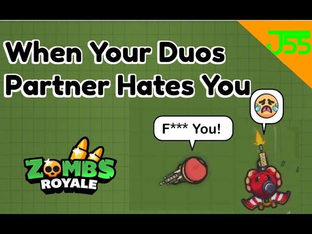 Zombs Royale | When Your Duos Partner Hates You.
