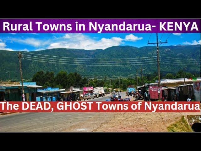 The Secret of Nyandarua's REDUCING Populatiion & DYING Towns: Mawingo & Tigoni Towns