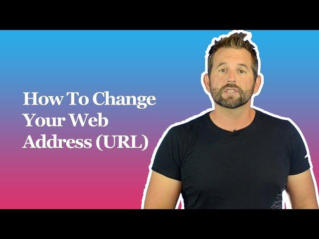 How To Change Your Web Address (URL)