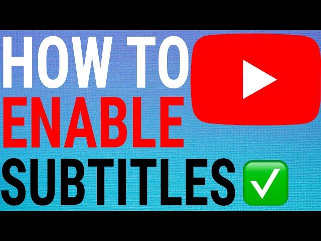How To Enable Subtitles On The YouTube App