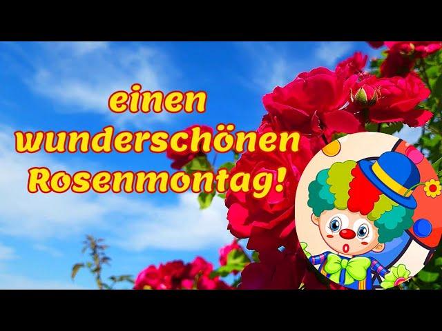 Einen Schönen Rosenmontag Liebe Grüße zum Rosenmontag Herzliche Rosenmontagsgrüße für Dich