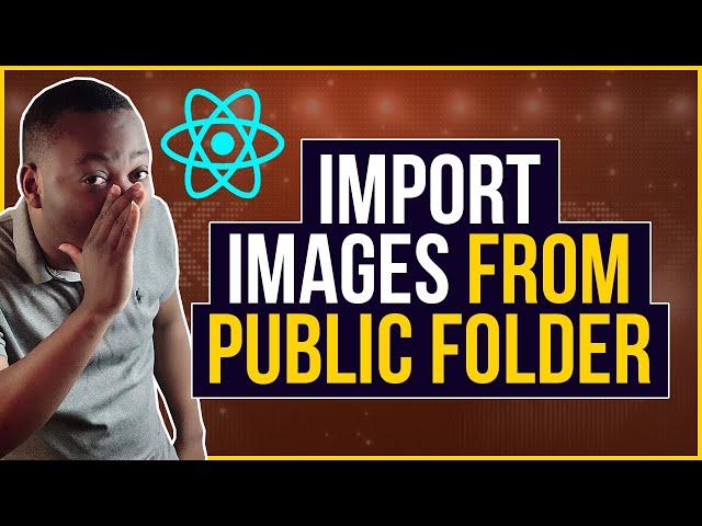 How to import images in Reactjs - Absolute beginners