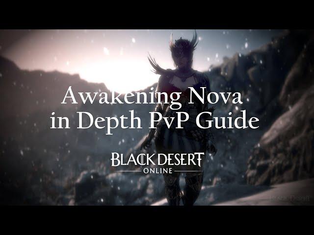 [BDO] In Depth Awakening Nova PvP Guide