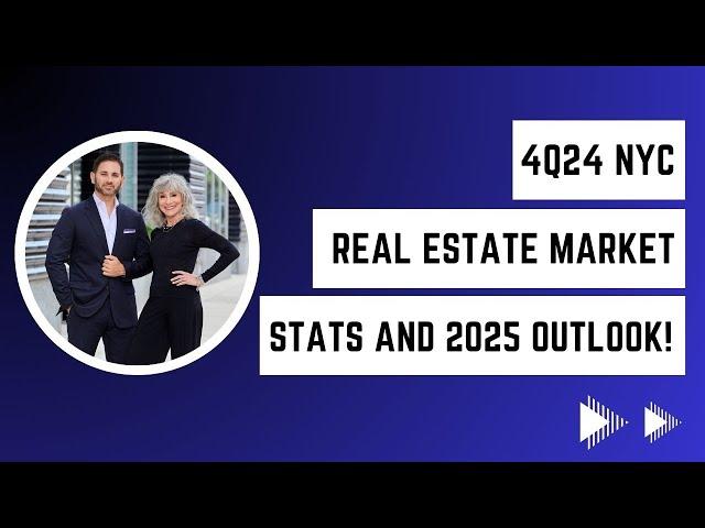 4Q24 NYC Real Estate Market Stats and 2025 Outlook!