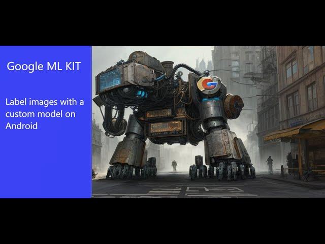 Part 1 Google Developer ML Kit Image Labeling Tutorial