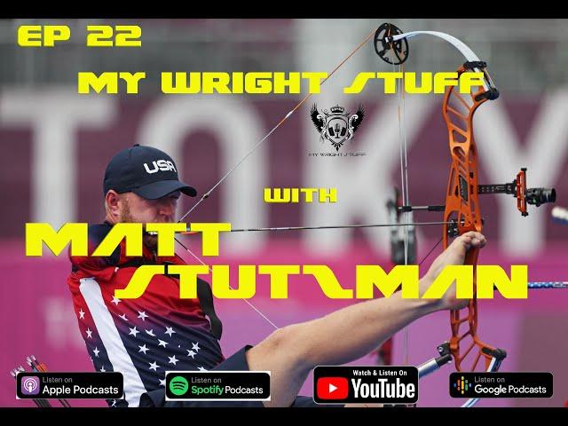 My Wright Stuff Episode 22 Featuring Matt Stutzman