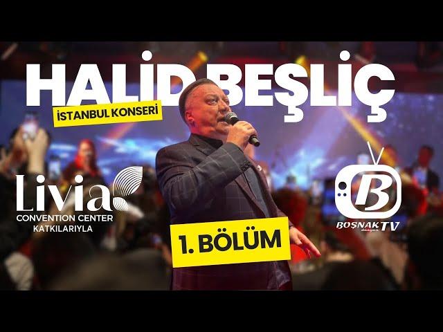 BOŞNAK MÜZİĞİNİN EFSANESİ İSTANBUL'DA | 1. BÖLÜM | HALİD BEŞLİÇ KONSERİ | BAŞKA HİÇBİR YERDE YOK