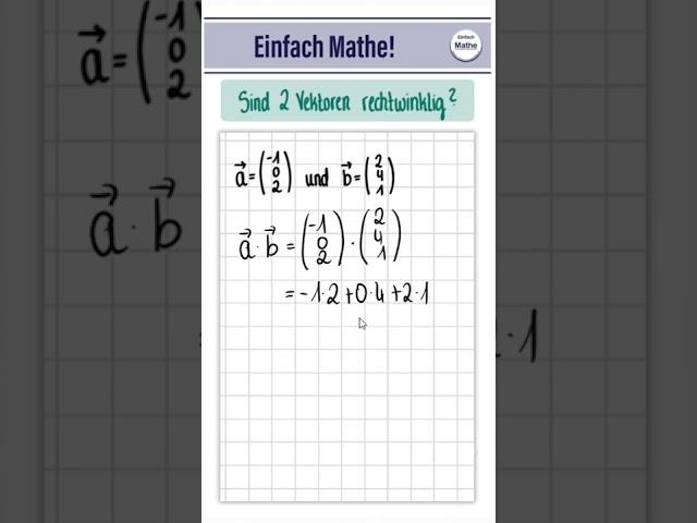 rechter Winkel zwischen zwei Vektoren | Skalarprodukt #Shorts #Mathe #youtubeshorts 