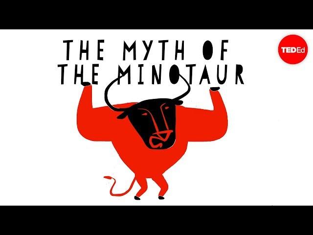 The scientific origins of the Minotaur - Matt Kaplan