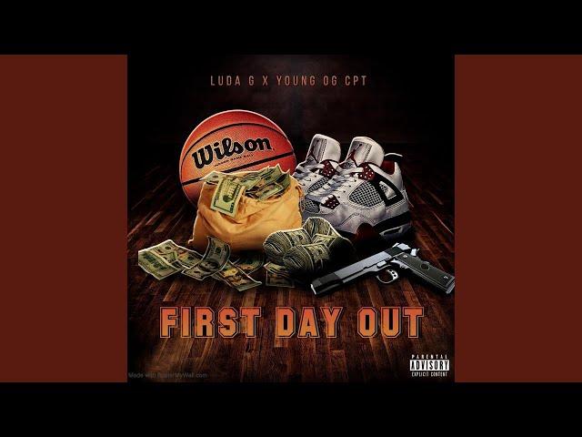 First Day Out - Lyrics (Luda G)