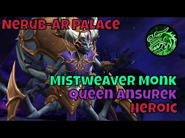 Heroic Queen Ansurek Mistweaver Monk