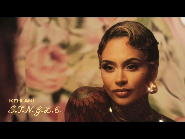 Kehlani - S.I.N.G.L.E [Official Audio]