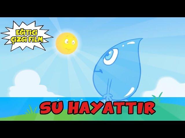 Su Hayattır - Eğitici Çizgi Film