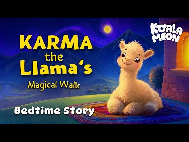 Karma The Sleepy Llama  Heartwarming Bedtime Story for Kids About KINDNESS