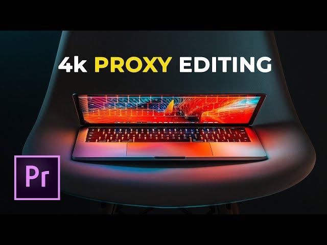 How to Use Proxies to Edit 4k Video FAST | Adobe Premiere Pro CC Tutorial