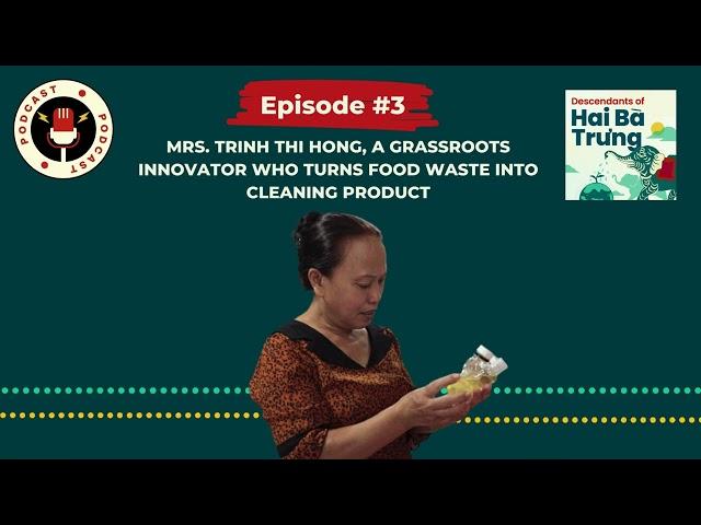 Descendants of Hai Ba Trung EP 3: Mrs  Trinh Thi Hong, a grassroot innovator