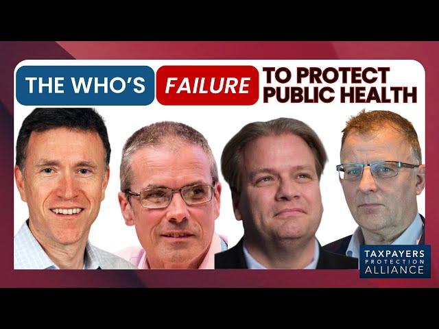 The WHO's Failure to Protect Health: A TPA Webinar