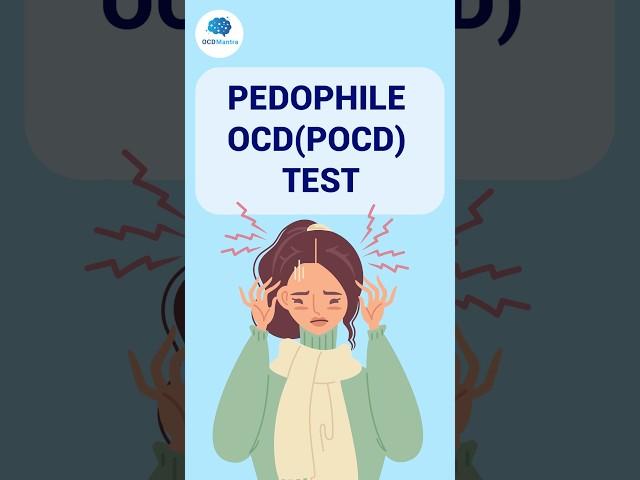 Do I Have POCD? | Pedophile OCD Test | OCD Mantra | #ocd #pocd #ocdtest
