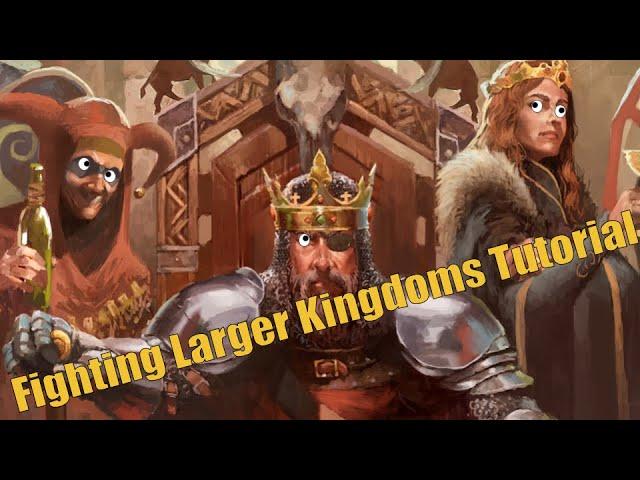 Crusader Kings 2 - How To Fight Larger Kingdoms