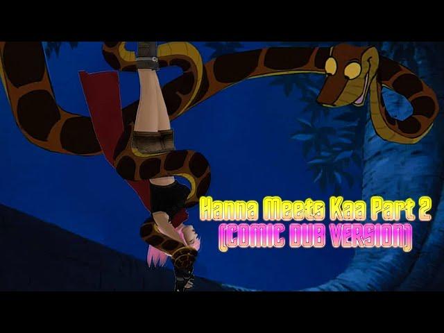    COMIC DUB - Hanna Meets Kaa Part 2 | Ft. Mesmer Eye