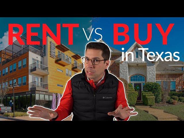 Should you Rent vs Buy a Home when Moving to Texas?