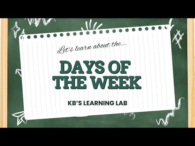 Learning Days of the Week for Kids | KB's Learning Lab