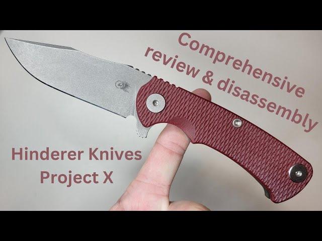 Comprehensive Hinderer Knives Project X Overview/Review/Disassembly