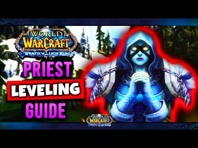 WOTLK Classic: Priest Leveling Guide (Talents, Tips & Tricks, Rotation, Gear)