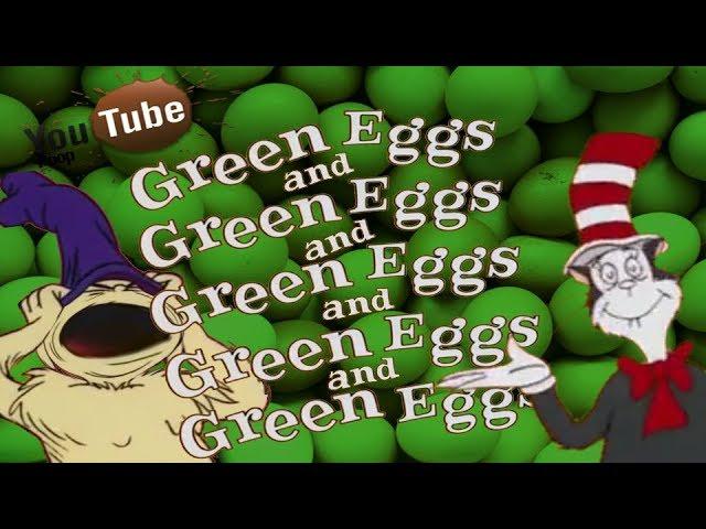 YTP - Green Eggs & Green Eggs & Green Eggs & Green Eggs & Green Eggs