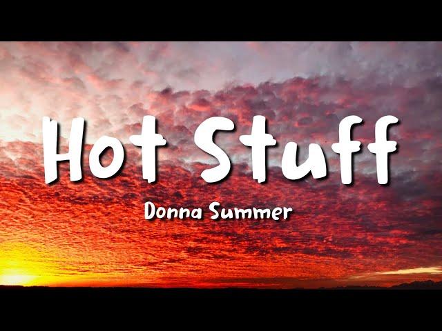 donna summer - Hot Stuff (lyrics)