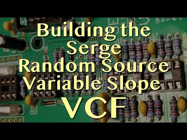 The Serge Random Source Variable Slope VCF Part 1 - Building | Tutorial