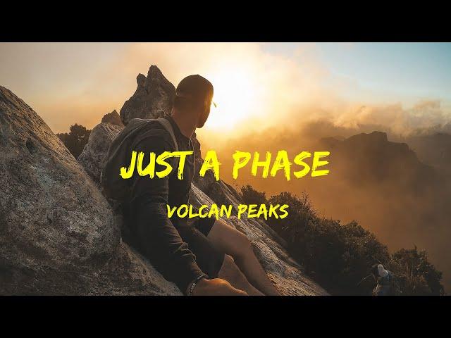 Volcan Peaks - Just a Phase Lyrics