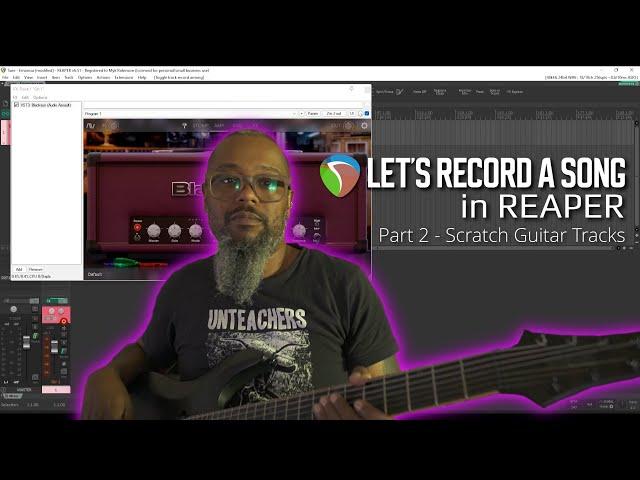 Let's Record a Song in REAPER Part 2  - Scratch Guitar Tracks