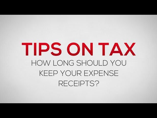 How long should I keep my expense receipts? Tips on Tax