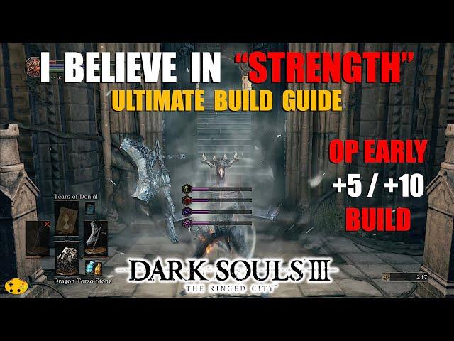 Dark Souls 3 "I Believe In Strength" | DS3 Strength Build Ultimate Guide